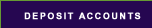 Deposit Accounts
