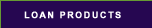 Loan Products